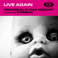 Technikal & Max Mozart Feat. Farisha - Live Again