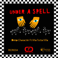 Deep Character - Under A Spell feat. Mia Tutta Villa