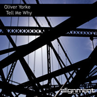 Oliver Yorke - Tell Me Why
