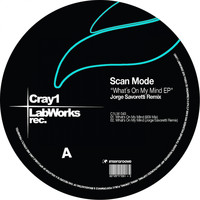 Scan Mode - What's On My Mind EP