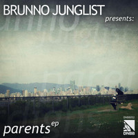 Brunno Junglist - Parents EP