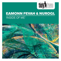 Eamonn Fevah & NuroGL - Inside Of Me