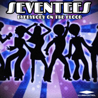 Seventees - Everybody On The Floor