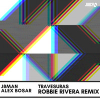 Alex Bosar, J8Man - Travesuras - Robbie Rivera Remix