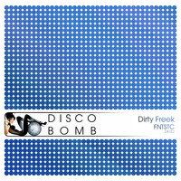 Dirty Freek - FNTSTC