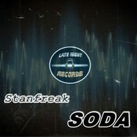 Stanfreak - Soda (Explicit)