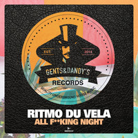 Ritmo Du Vela - All Fucking Night (Explicit)