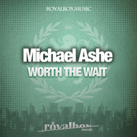 Michael Ashe - Worth The Wait EP