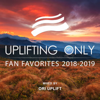 Ori Uplift - Uplifting Only: Fan Favorites 2018-2019 (Mixed by Ori Uplift)