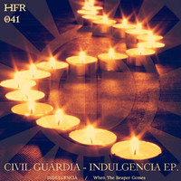 Civil Guardia - Indulgencia Ep