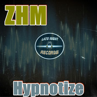 ZHM - Hypnotize (Explicit)