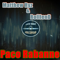 Matthew Ryz, Rolllend - Paco Rabanne (Explicit)