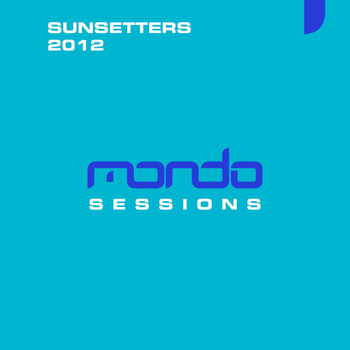 Various Artists - Mondo Sessions Sunsetters 2012
