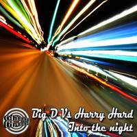 Big D vs Harry Hard - Into The Night