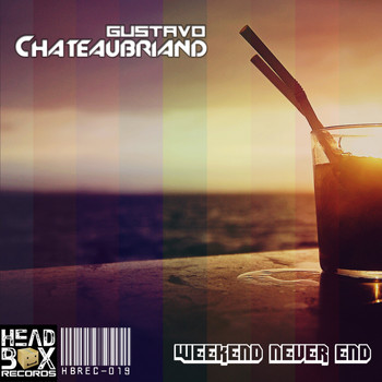 Gustavo Chateaubriand - Weekend Never End