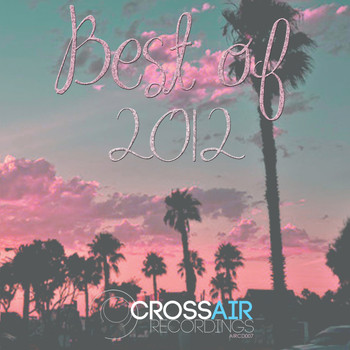 Various Artists - CrossAIR Recordings Best Of 2012