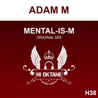 Adam M - Mental-Is-M (Explicit)