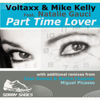 Voltaxx & Mike Kelly feat. Natalie Gauci - Part Time Lover (Remixes Part 1)