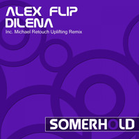 Alex Flip - Dilena (Remixes)