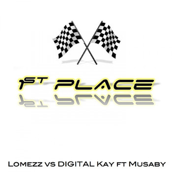 Lomezz vs Digitaly Kay ft Musaby - First Place