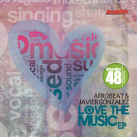 Afrobeat & Javier Gonzalez - Love The Music EP