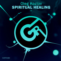 Oleg Kozlov - Spiritual Healing EP