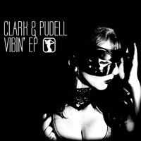 Clark & Pudell - Vibin' EP