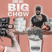 Dee No - Big Chow (Explicit)