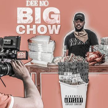 Dee No - Big Chow (Explicit)