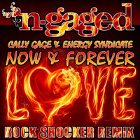 Cally Gage & Energy Syndicate - Now & Forever (Explicit)