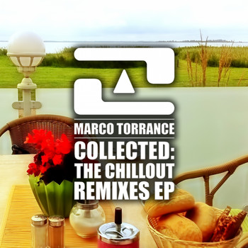 Marco Torrance - Collected: The Chillout Remixes EP