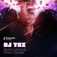 Dj Yox - Brain Damage / Space Travel