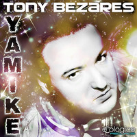 Tony Bezares - Yamike