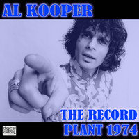Al Kooper - The Record Plant 1974 (Live)