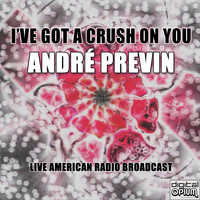 André Previn - I've Got A Crush On You