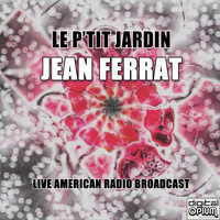 Jean Ferrat - Le P'tit Jardin