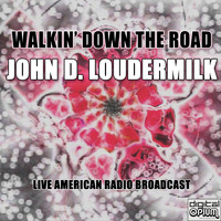 John D. Loudermilk - Walkin' Down The Road