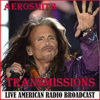 Aerosmith - Transmissions (Live)