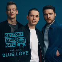 Gestört Aber GeiL - Blue Love