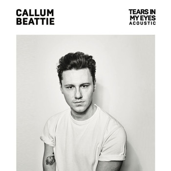 Callum Beattie - Tears In My Eyes (Acoustic Version)