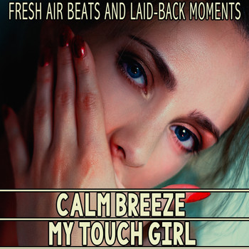 Various Artists - Calm Breeze - My Touch Girl
