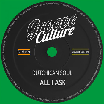 Dutchican Soul - All I Ask