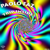 Paolo Faz - Trip Inside Ep