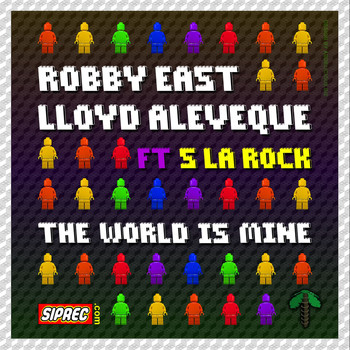 EAST & Lloyd Aleveque feat. MC S La Rock - The World Is Mine