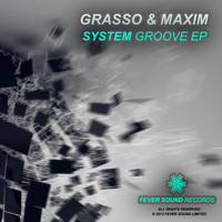 Grasso & Maxim - System Groove EP