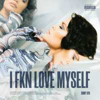 Romy Dya - I Fkn Love Myself (Explicit)