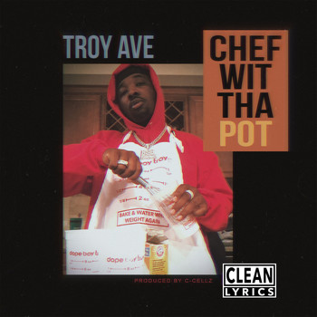 Troy Ave - Chef Wit Tha Pot
