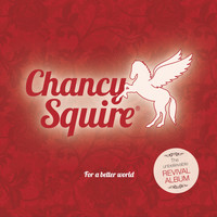 Chancy Squire - For a Better World
