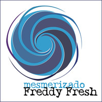 Freddy Fresh - Mesmerizado