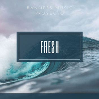 Banners Music Proyecto - Fresh (Explicit)